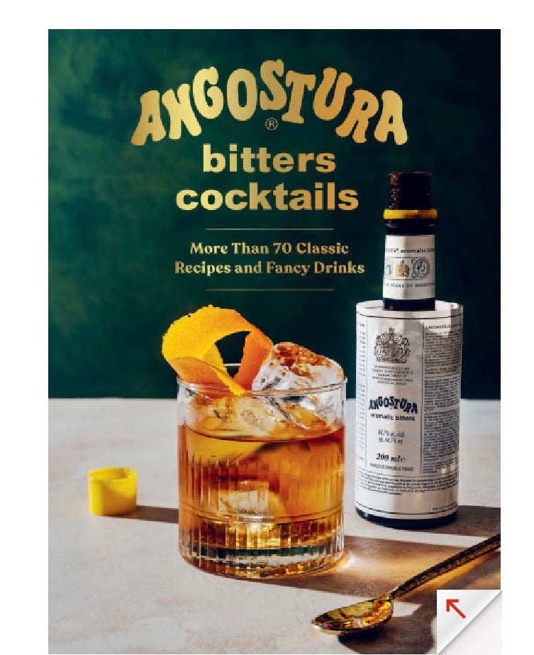 Angostura Bitters Cocktails: More than 70 Classic Recipes and Fancy Drinks