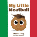 My Little Meatball by Melissa Soucy