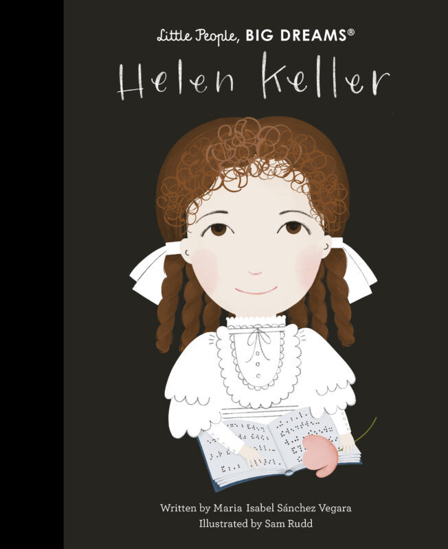 Helen Keller - Little People, Big Dreams