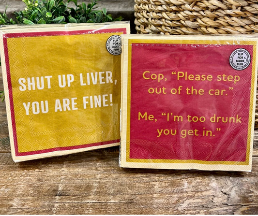 “Shut Up Liver…” Napkin