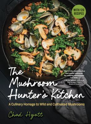 The Mushroom Hunter’s Kitchen
